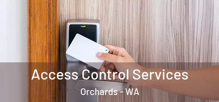 Access Control Services Orchards - WA