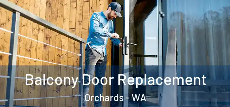 Balcony Door Replacement Orchards - WA