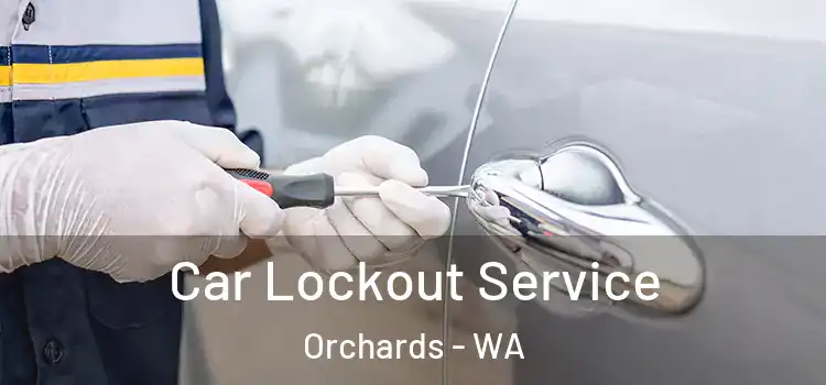 Car Lockout Service Orchards - WA