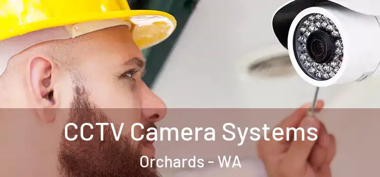 CCTV Camera Systems Orchards - WA
