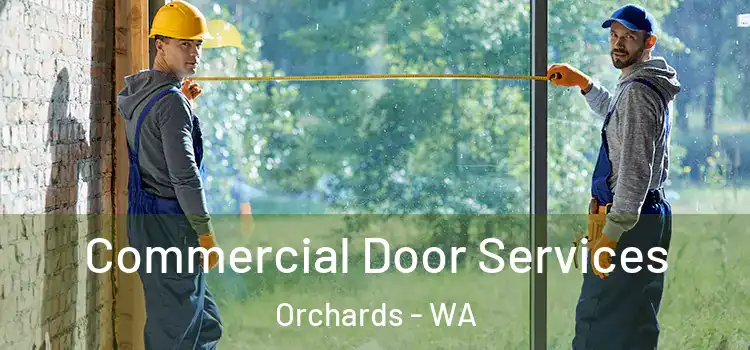 Commercial Door Services Orchards - WA