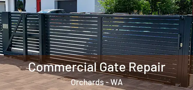  Commercial Gate Repair Orchards - WA