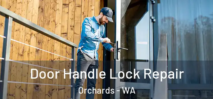 Door Handle Lock Repair Orchards - WA