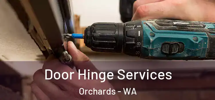 Door Hinge Services Orchards - WA