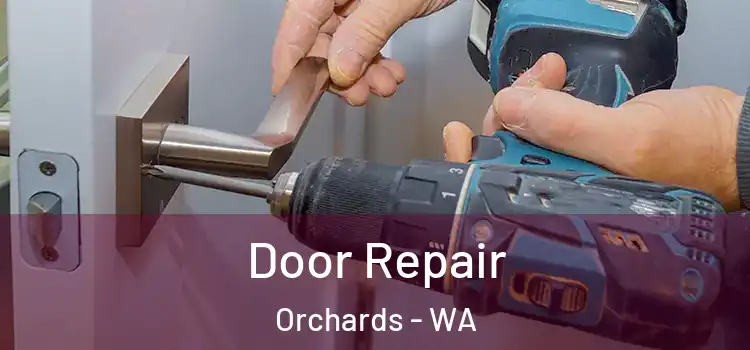  Door Repair Orchards - WA