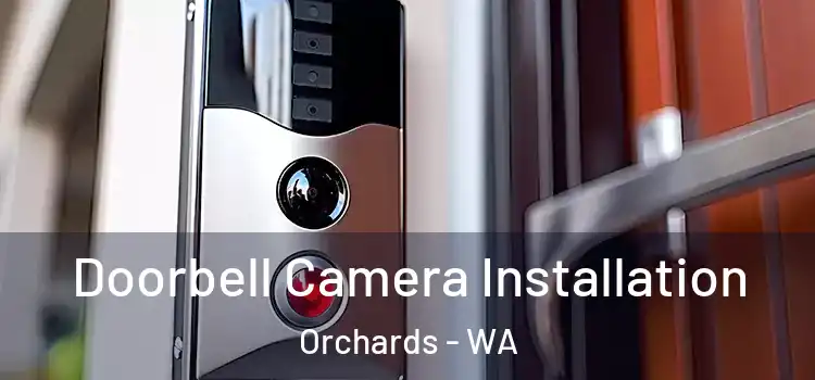 Doorbell Camera Installation Orchards - WA