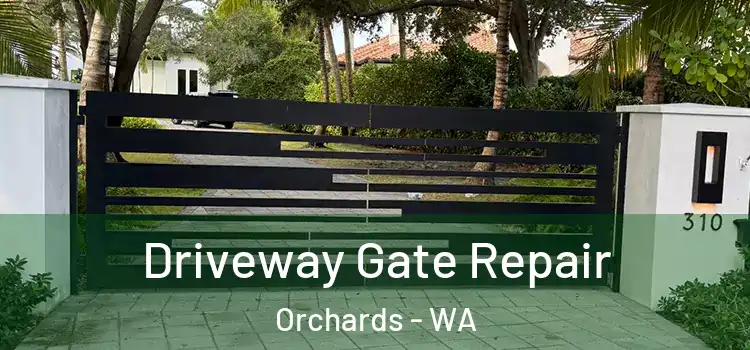 Driveway Gate Repair Orchards - WA