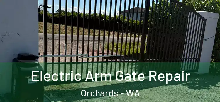 Electric Arm Gate Repair Orchards - WA