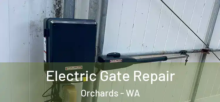 Electric Gate Repair Orchards - WA