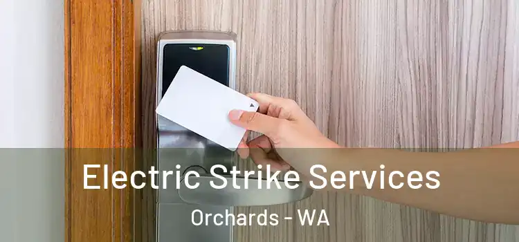 Electric Strike Services Orchards - WA