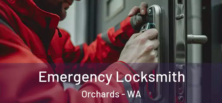  Emergency Locksmith Orchards - WA