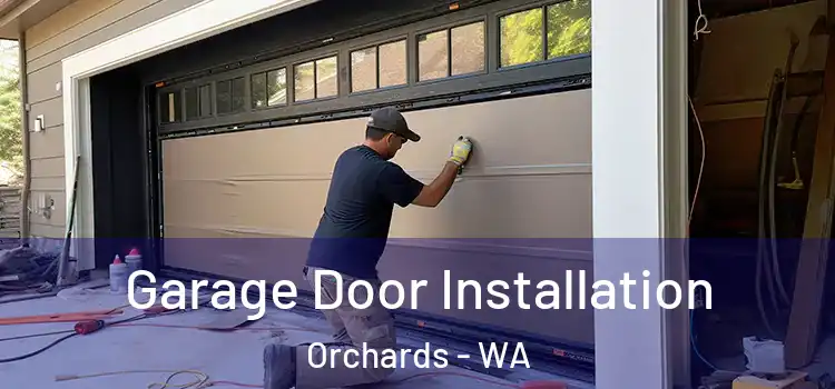  Garage Door Installation Orchards - WA