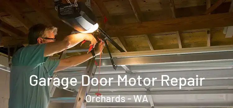  Garage Door Motor Repair Orchards - WA