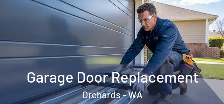  Garage Door Replacement Orchards - WA