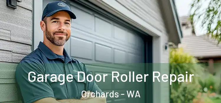  Garage Door Roller Repair Orchards - WA