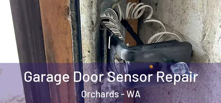 Garage Door Sensor Repair Orchards - WA