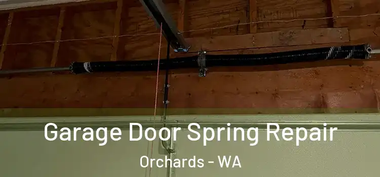  Garage Door Spring Repair Orchards - WA