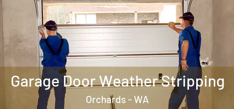  Garage Door Weather Stripping Orchards - WA