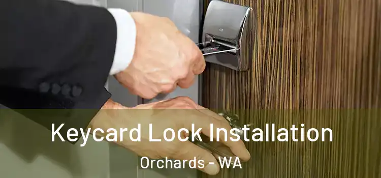 Keycard Lock Installation Orchards - WA