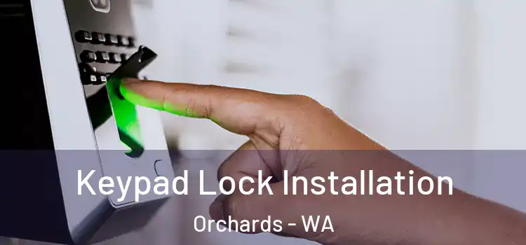  Keypad Lock Installation Orchards - WA