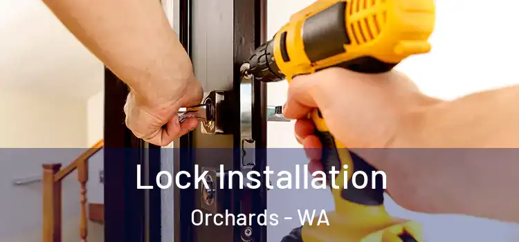 Lock Installation Orchards - WA