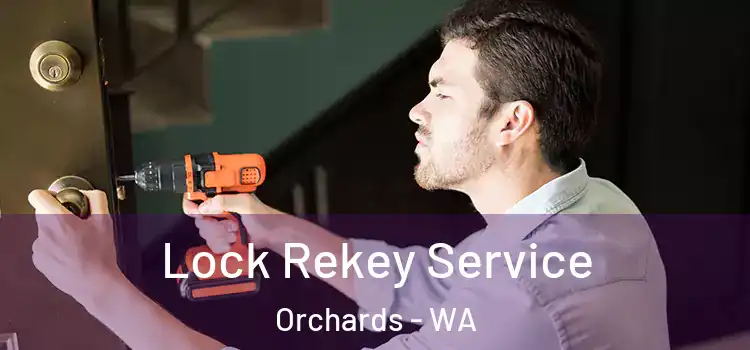  Lock Rekey Service Orchards - WA