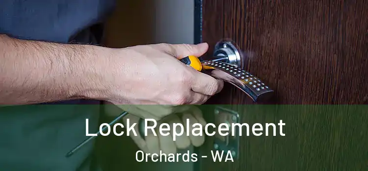  Lock Replacement Orchards - WA
