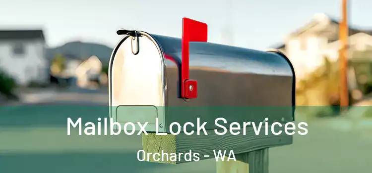  Mailbox Lock Services Orchards - WA