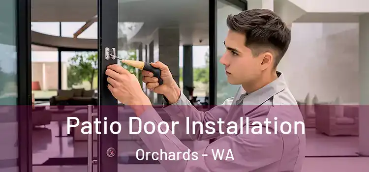  Patio Door Installation Orchards - WA