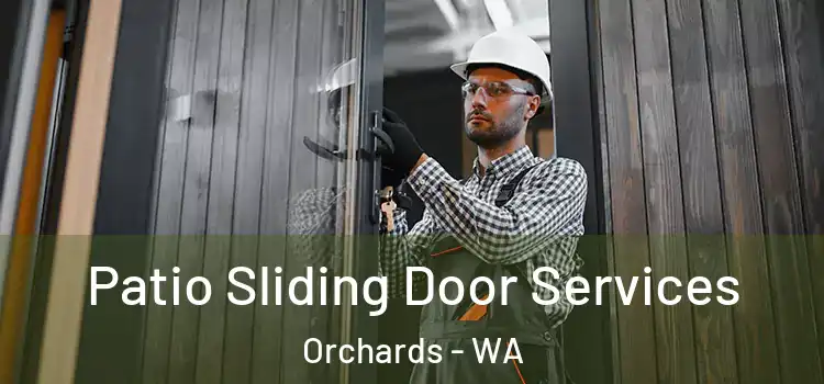 Patio Sliding Door Services Orchards - WA