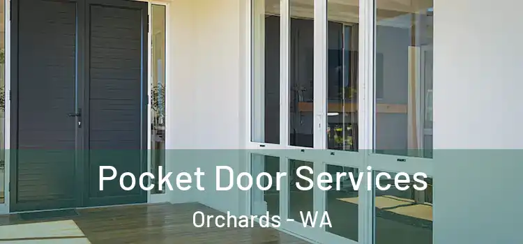  Pocket Door Services Orchards - WA