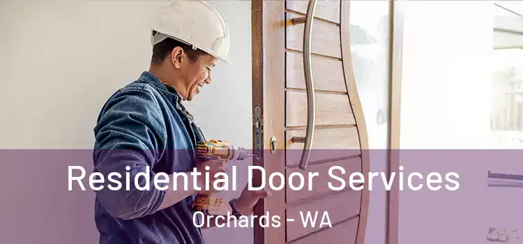  Residential Door Services Orchards - WA