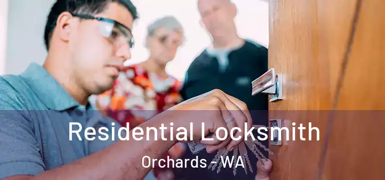 Residential Locksmith Orchards - WA