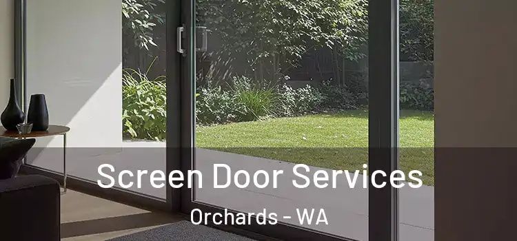Screen Door Services Orchards - WA