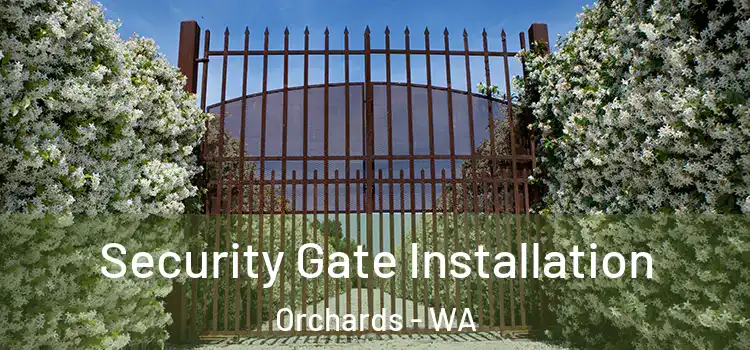  Security Gate Installation Orchards - WA