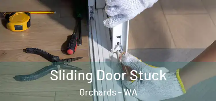  Sliding Door Stuck Orchards - WA