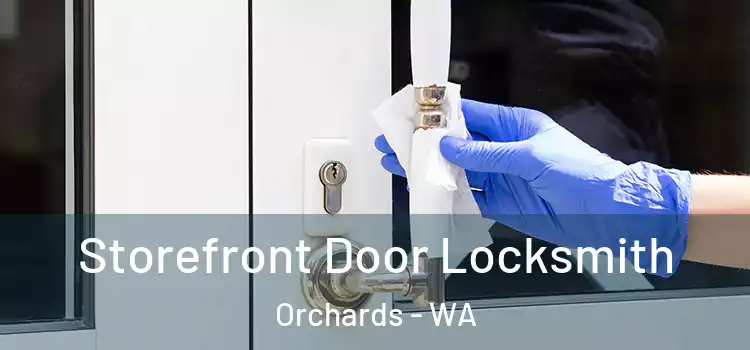 Storefront Door Locksmith Orchards - WA